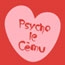 PSYCHO LE CEMU/PSYCHO LE CEMU/PSYCHO LE CEMU������