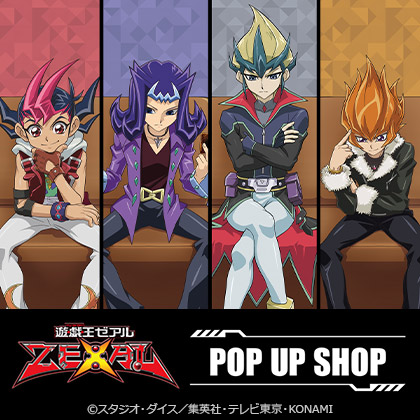 「遊☆戯☆王ZEXAL」POP UP SHOP