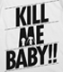 KILL ME Tシャツ