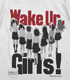 Wake Up, GirlsTシャツ