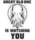 GREAT OLD ONE IS WATCHING YOU Tシャツ