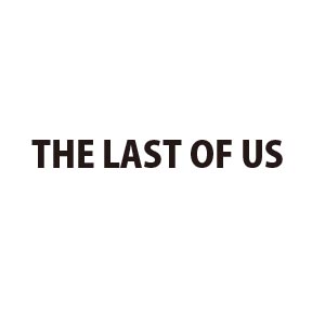 THE LAST OF US